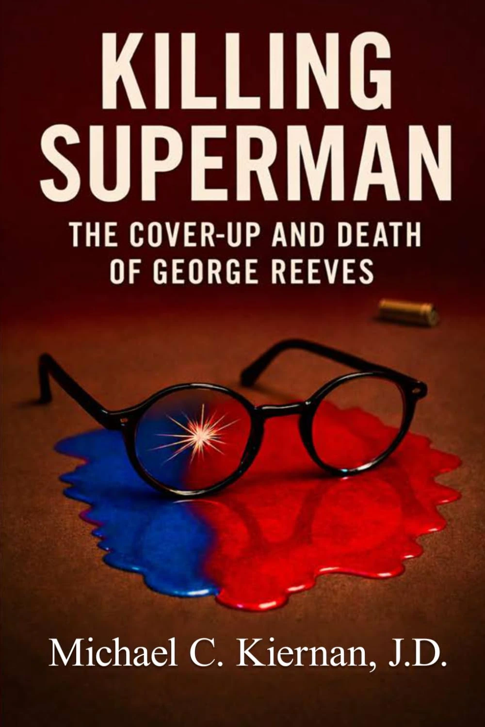 “Killing Superman: The Cover Up and Death of George Reeves” Paperback